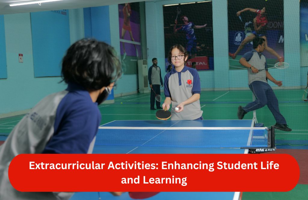 Extracurricular Activities: Enhancing Student Life and Learning