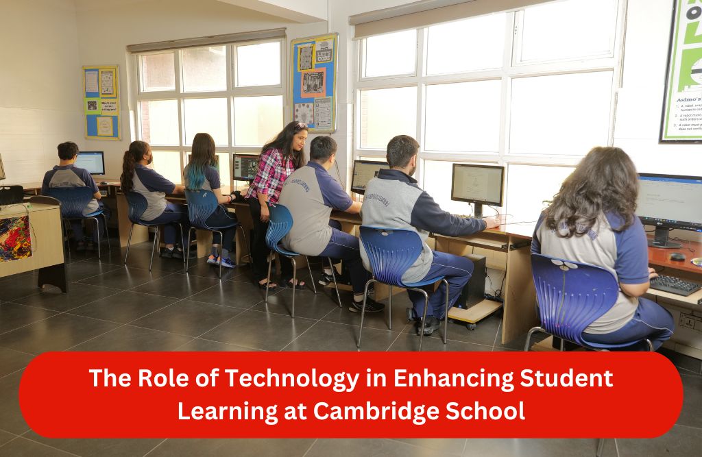 The Role of Technology in Enhancing Student Learning at Cambridge School
